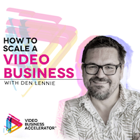 How to scale a video business podcast.