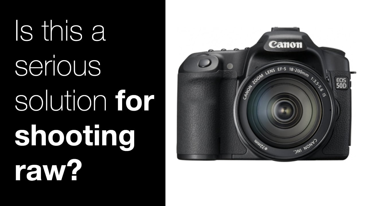 You can shoot raw with a 50D, but would you really want to? Canon