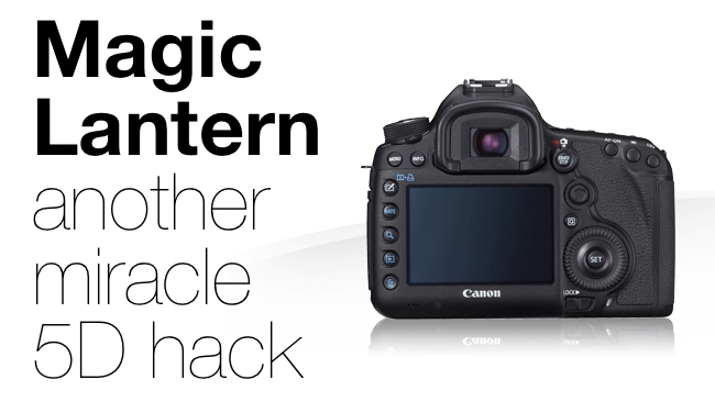 Magic Lantern Hacks Canon 5D Mk. 3 Canon/RedShark