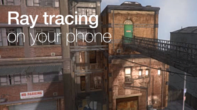 Ray Tracing on your phone Imagination Technologies
