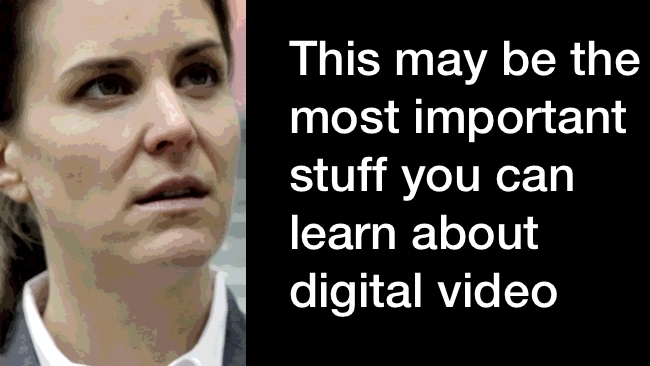 This may be the most important stuff you can know about digital video Phil Rhodes