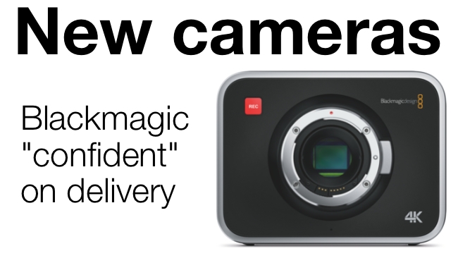 Blackmagic confident on delivery dates Blackmagic Design/RedShark