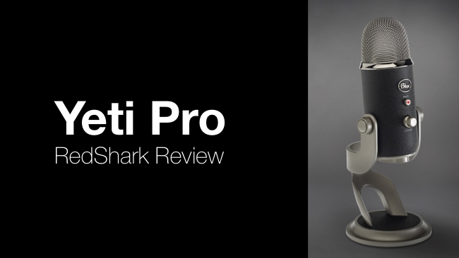 RedShark Review: Blue Yeti Pro USB Microphone
