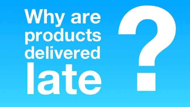 Why Products are Delivered Late RedShark