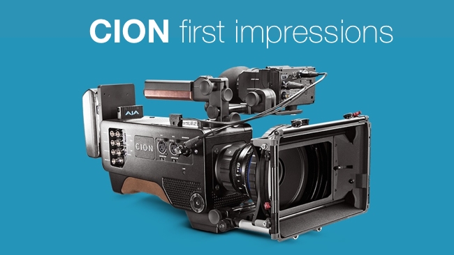 CION First impressions AJA