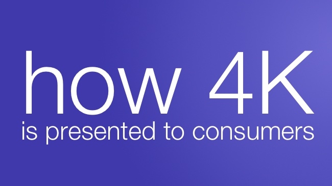 How 4K is presented to consumers RedShark