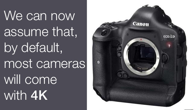 4K is now the norm for cameras Canon / RedShark News