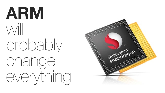 ARM will probably change everything Qualcomm