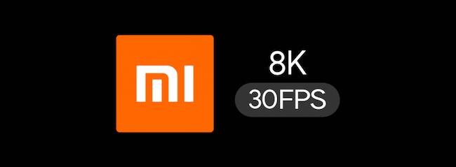 Xiaomi-8K-30FPS.png