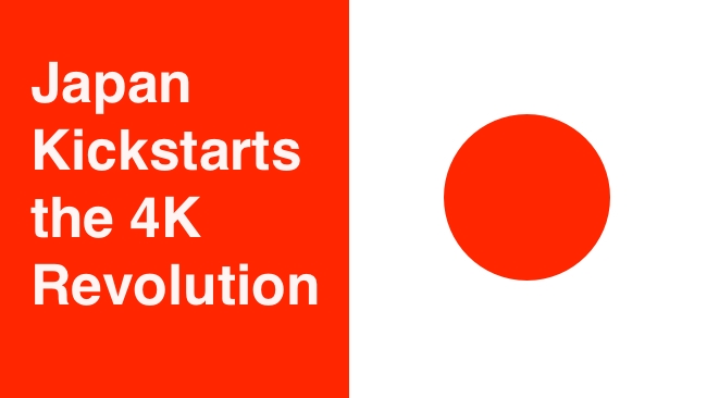 Japan's 4K revolution RedShark