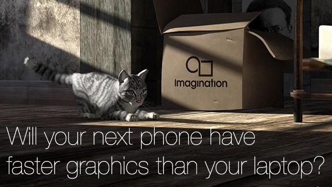 New mobile graphics to be faster than a laptop? Imagination Technologies