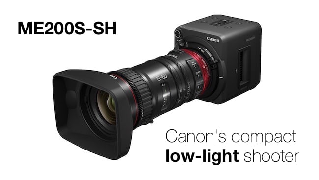Canon's ME200S-SH and the CN-E18-80mm T4.4 lens were both launched at this year's NAB Canon
