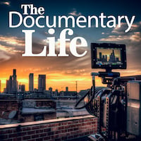 The Documentary Life podcast